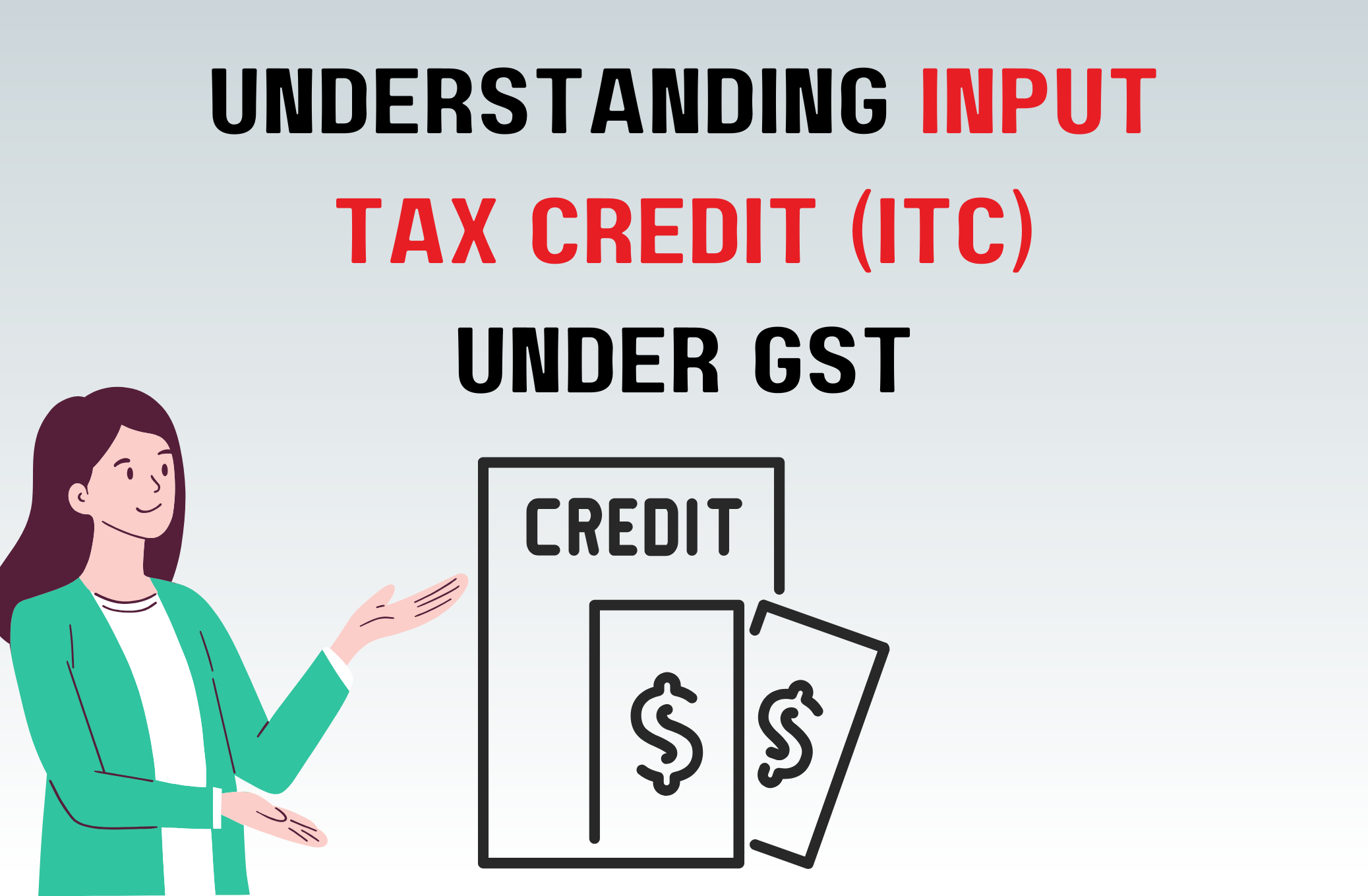 Understanding Input Tax Credit (ITC) under GST in 2024