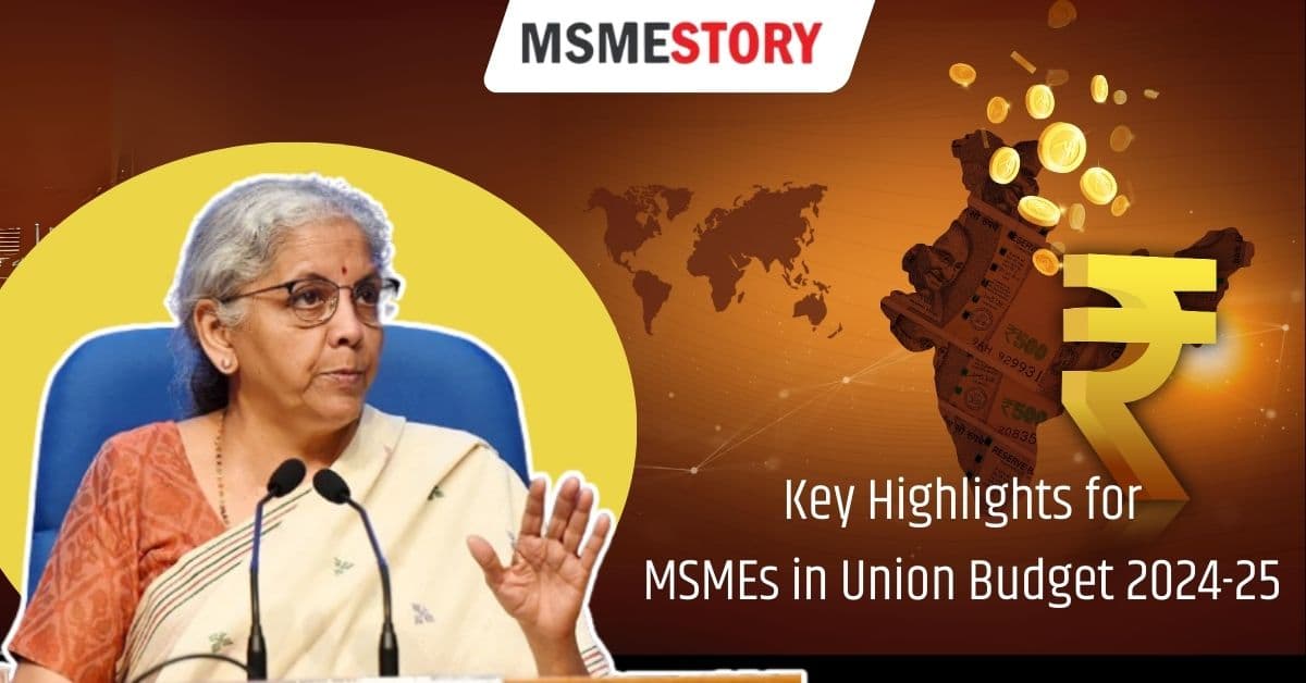 MSME Budget 2024 : Key Updates & Highlights