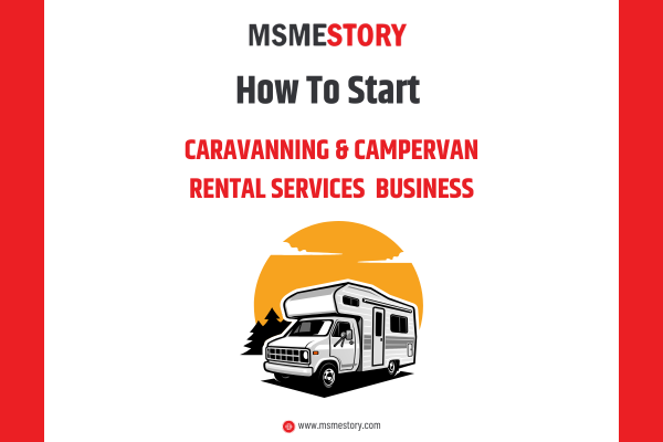 How to Start a Caravanning & Campervan Rental Services in India