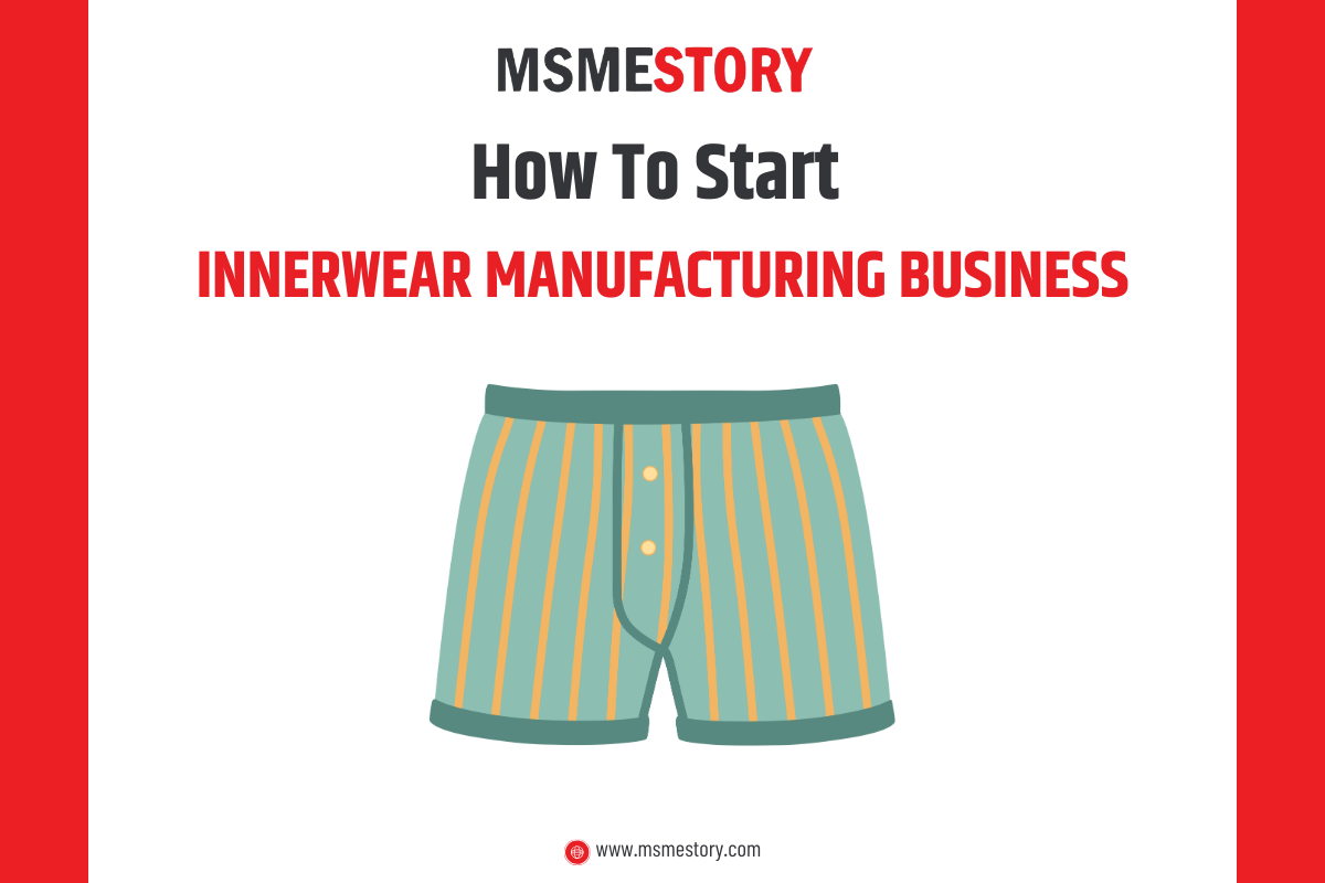 How to Start Innerwear Manufacturing in India – Complete Business Guide (2026)