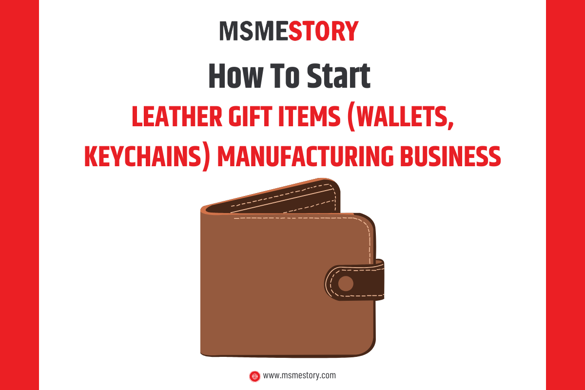 How to Start Leather Gift Items (Wallets, Keychains) Manufacturing Business in India