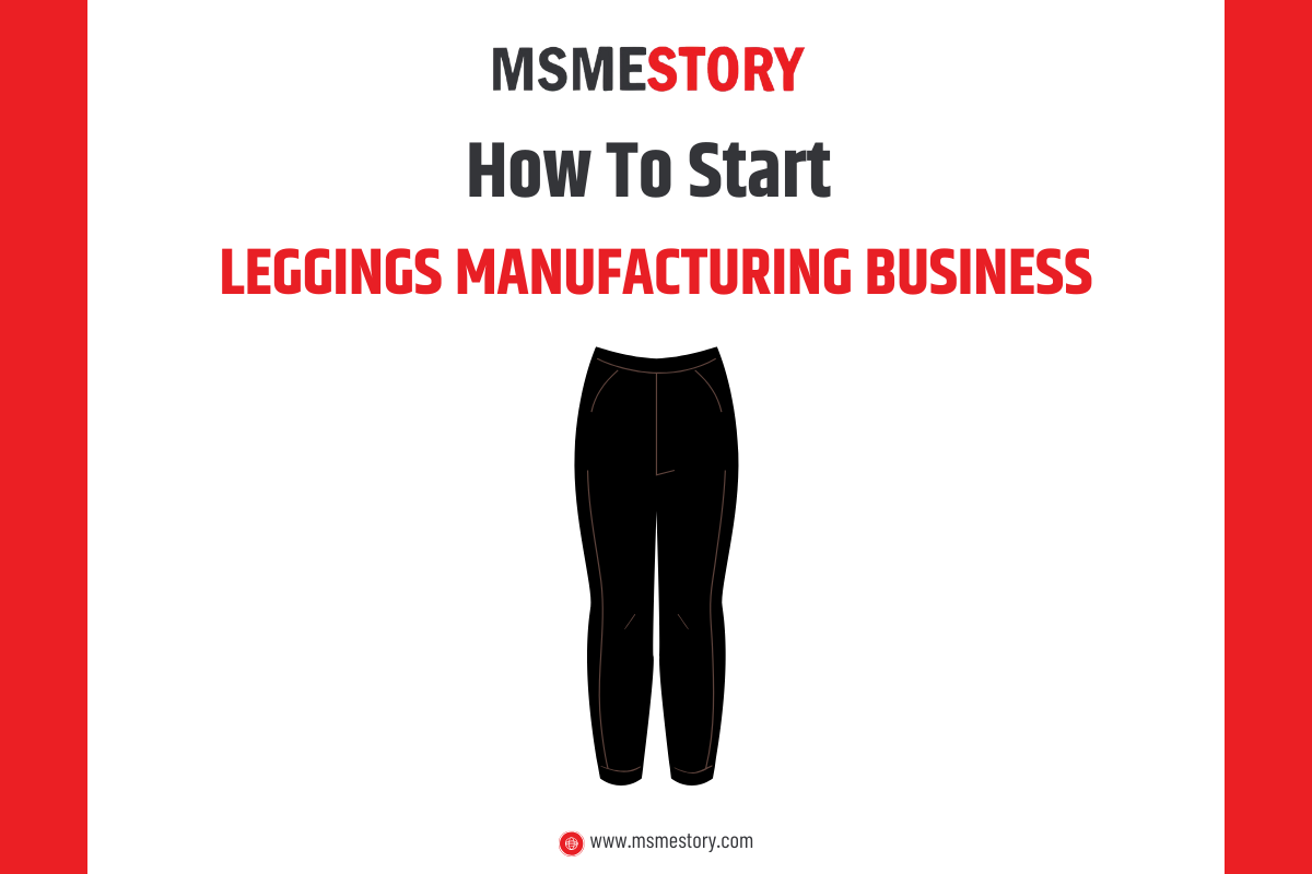 How to Start Leggings Manufacturing in India